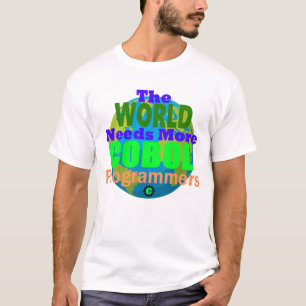 T-shirt Le monde a besoin de plus de programmeurs Cobol