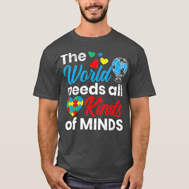 T-shirt Le Monde A Besoin De Toutes Sortes D'Esprit Autism (Devant)