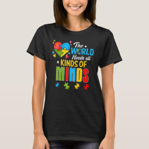 T-shirt Le Monde a Besoin de Toutes Sortes d'Esprits Sensi