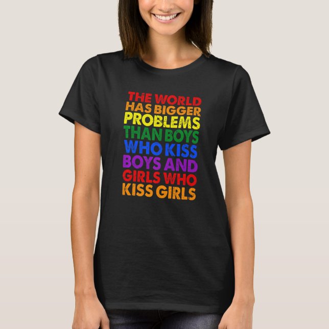 T-shirt Le monde a de plus gros problèmes Rainbow LGBT Pri (Devant)