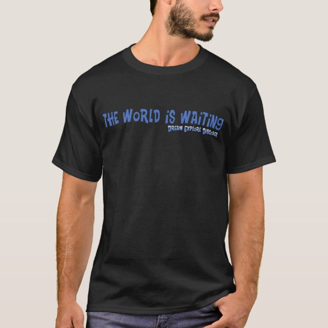 T-shirt Le monde attend (pour des couleurs foncées) (Devant)
