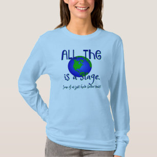 T-shirt Le monde de chemise de théâtre de drame est une