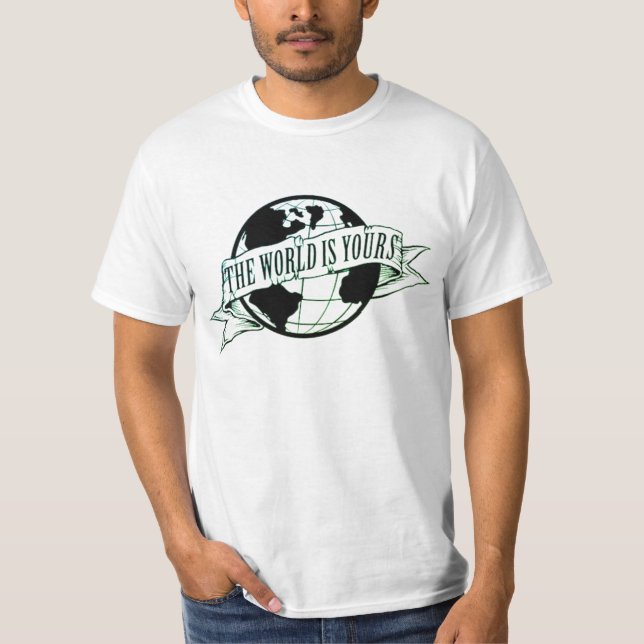 T-shirt le monde est à vous (Devant)