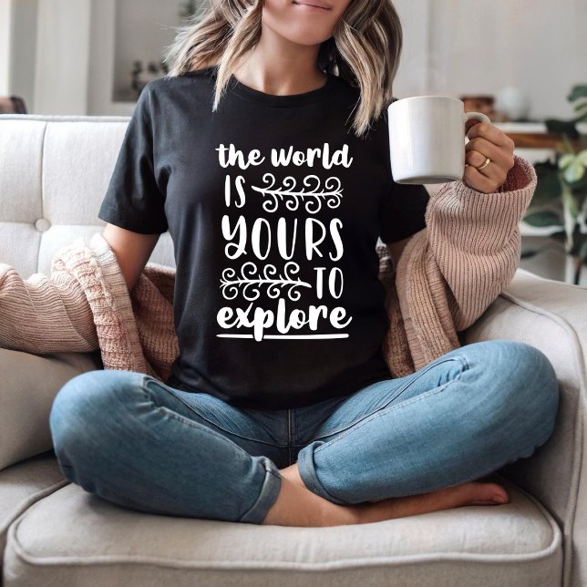 T-shirt Le monde est à vous d'explorer (Créateur téléchargé)
