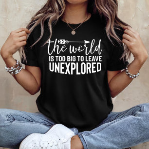 T-shirt Le monde est trop grand pour rester inexploré