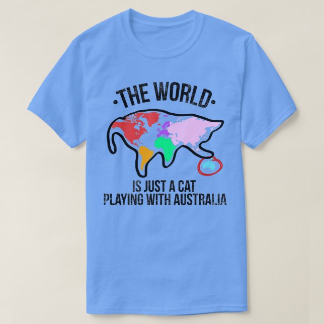T-shirt Le Monde Est Un Chat Jouant Avec L'Australie (Design devant)