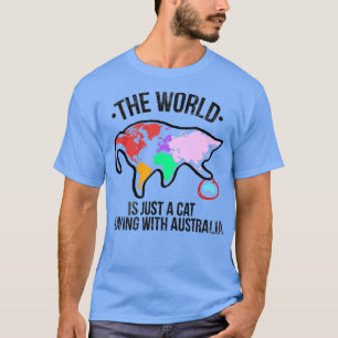 T-shirt Le Monde Est Un Chat Jouant Avec L'Australie