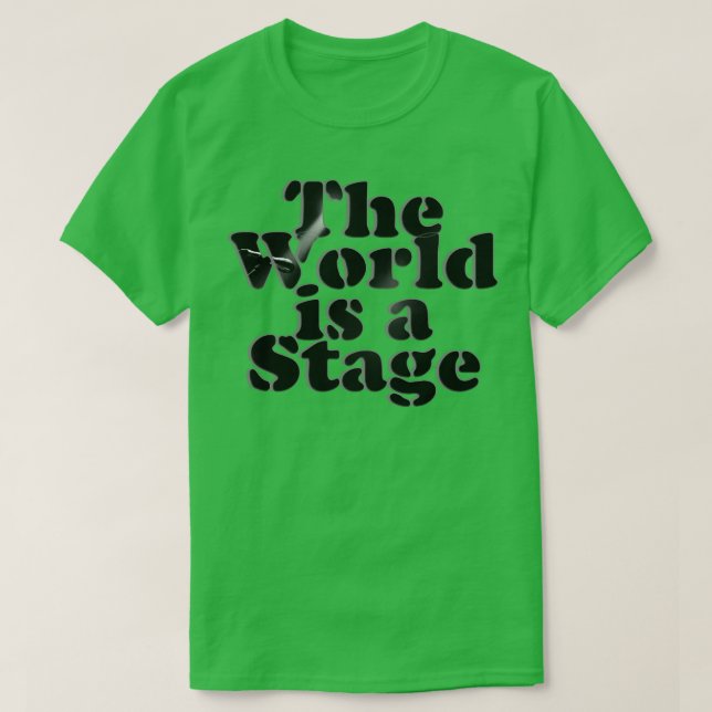 T-shirt Le monde est une scène (Design devant)