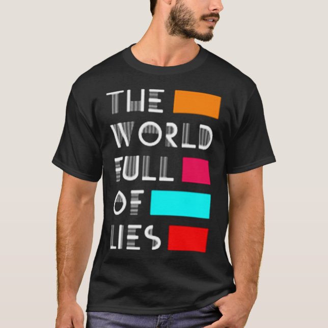 T-shirt Le monde plein de mensonges (Devant)