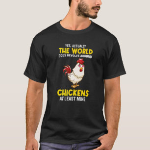 T-shirt Le monde tourne autour de Chickens Chicken Pre