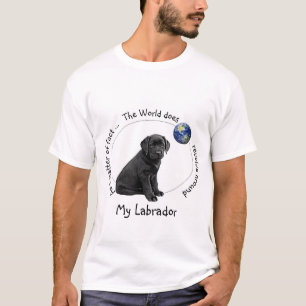 T-shirt Le monde tourne autour de My Labrador