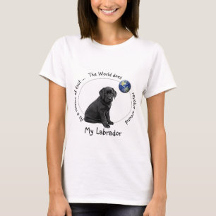 T-shirt Le monde tourne autour de My Labrador