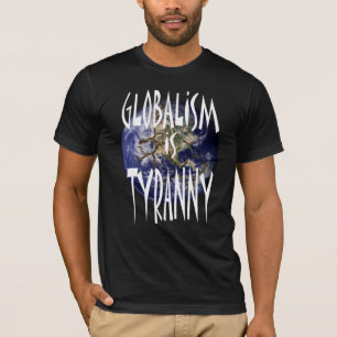 T-shirt Le mondialisme est tyrannie