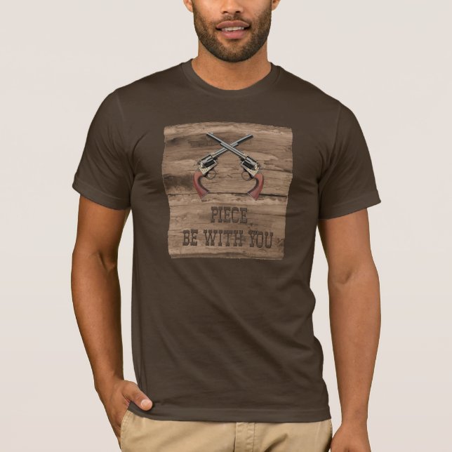 T-shirt Le morceau soit avec vous chemise d'arme à feu (Devant)