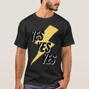 T-shirt Le mot OUI A qui dit OUI