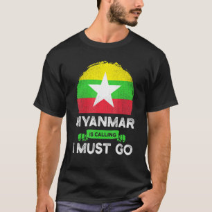 T-shirt Le Myanmar appelle que je dois aller à la racine d