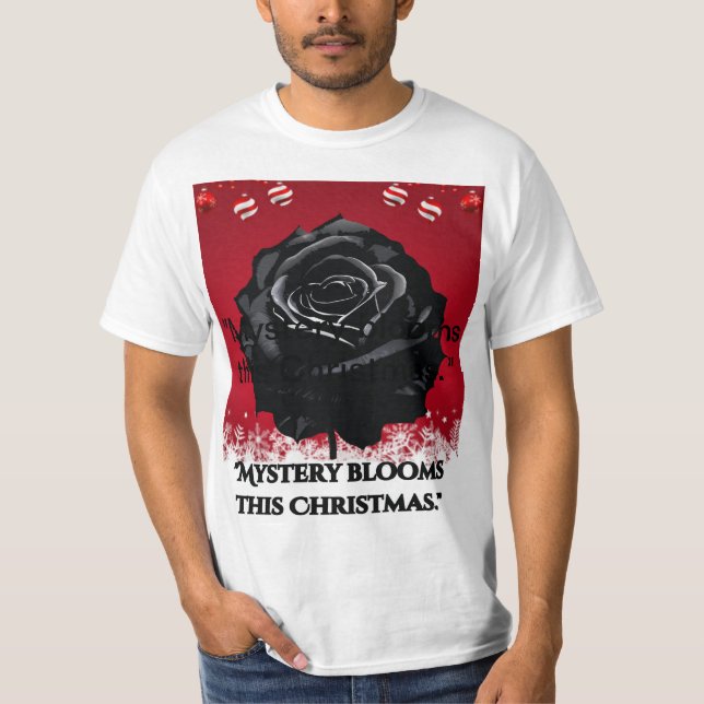 T-shirt "Le mystère fleurit ce Noël." (Devant)