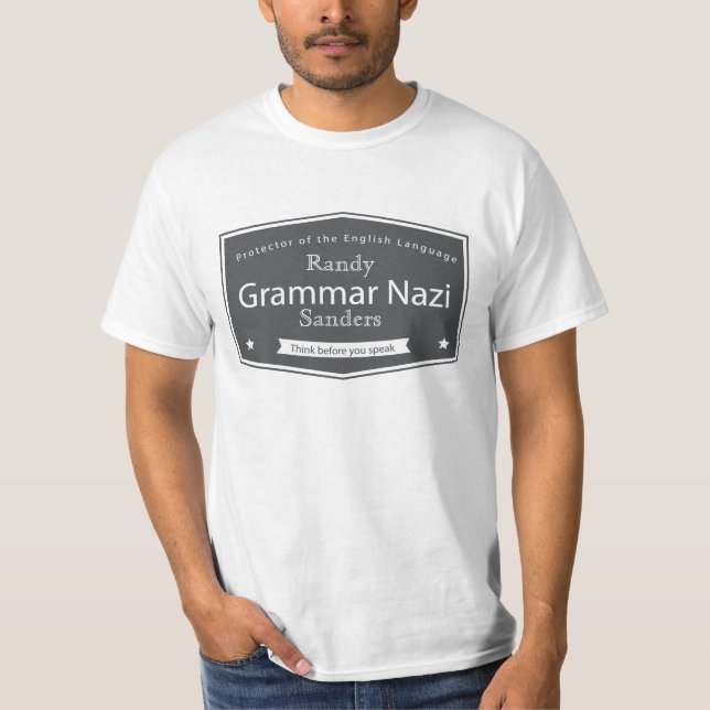 T-shirt Le nazi de grammaire ajoutent votre tee - shirt (Devant)