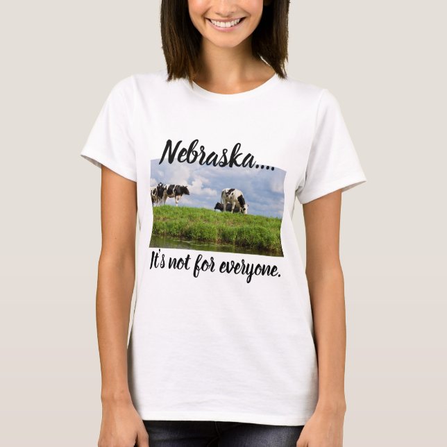 T-shirt Le Nébraska… il n'est pas pour chacun (Devant)