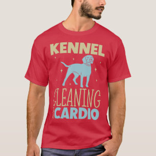 T-shirt Le nettoyage de chenil est mon travailleur de card