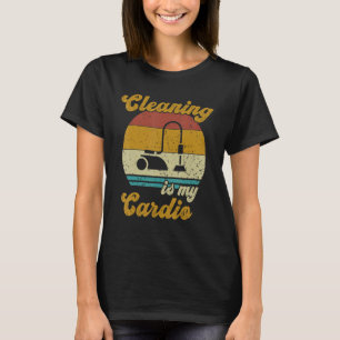 T-shirt Le Nettoyage Est Mon Cardio Ménage