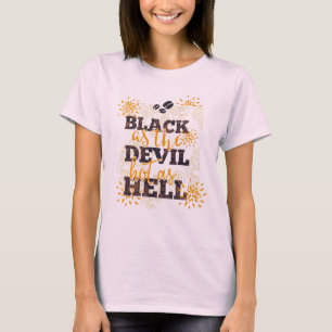 T-shirt Le noir comme le diable chaud comme café enfer