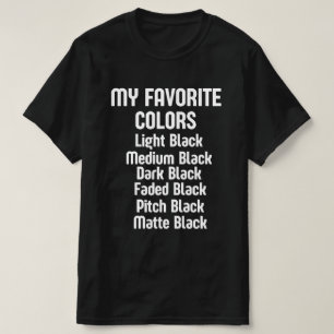 T-shirt Le noir est ma couleur préférée