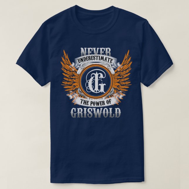 T-shirt Le Nom De Chemise Griswold Ne Sous-Estime Jamais L (Design devant)