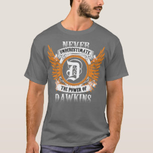 T-shirt Le Nom De Dawkins Shirt Ne Sous-Estime Jamais Le P