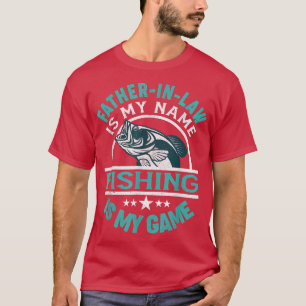 T-shirt Le nom de mon beau-père est mon nom, la pêche est