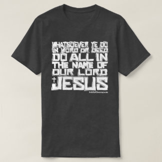 T-shirt Le NOM du 3h17 KJV de JÉSUS Colossians