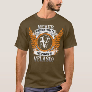 T-shirt Le Nom Velasco Chemise Ne Sous-Estime Jamais La Pu