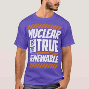 T-shirt Le nucléaire est le véritable atom de l'énergie re
