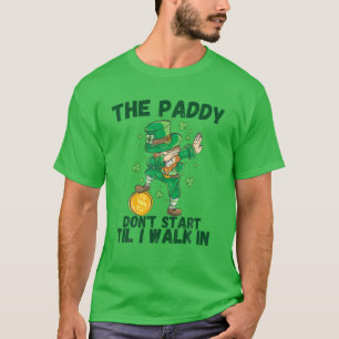 T-shirt Le Paddy ne commence pas avant que je marche dans