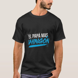 T-shirt Le Papa Le Plus Chingon Fête Des Pères Cadeau