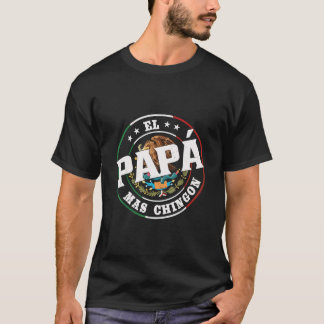 T-shirt Le Papa Mas Chingon Papa Mexicain Espagnol