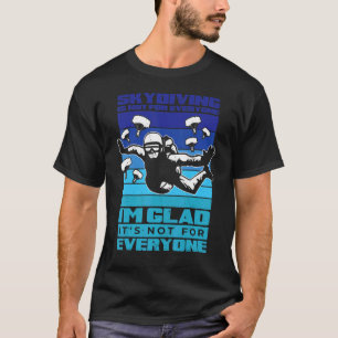 T-shirt Le parachutisme n'est pas pour tout le monde Parac