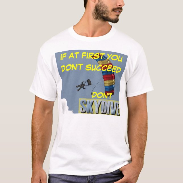 T-shirt le parachutisme si d'abord vous ne réussissez pas (Devant)
