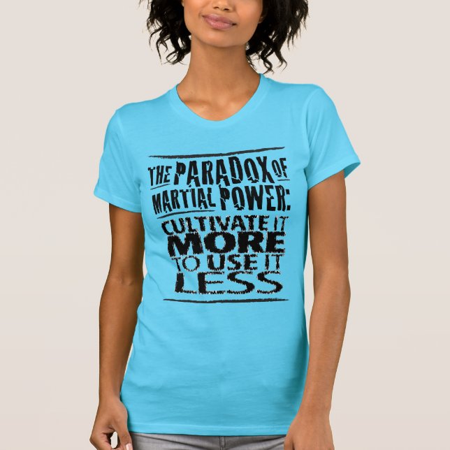 T-shirt Le paradoxe de la puissance martiale (Devant)