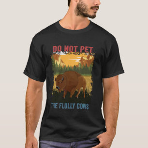 T-shirt Le Parc National De Yellowstone Ne Pet Pas Le Fluf