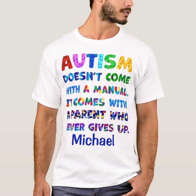 T-shirt Le parent AUTISM ne se lève jamais (Devant)