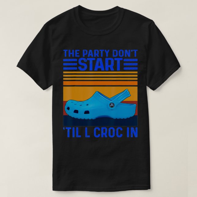 T-shirt Le Parti ne commence pas avant que Croc n'entre (Design devant)
