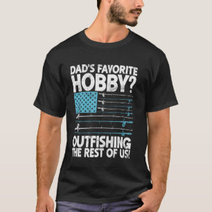 T-shirt Le passe-temps favori de papa : surpasser les autr