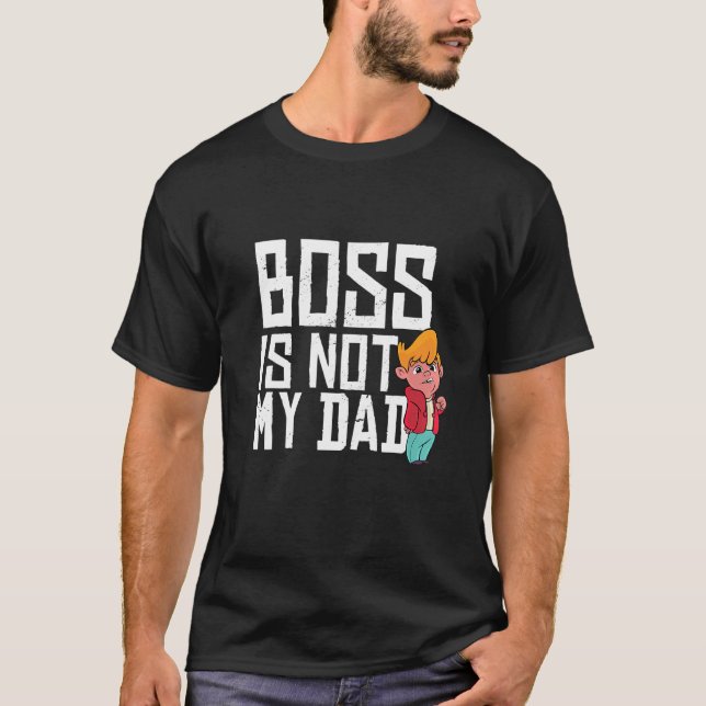 T-shirt Le patron n'est pas mon père (Devant)