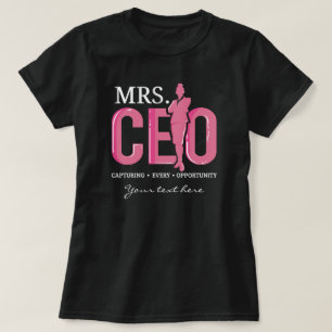T-shirt Le PDG de Mme Capturer chaque opportunité d'affair