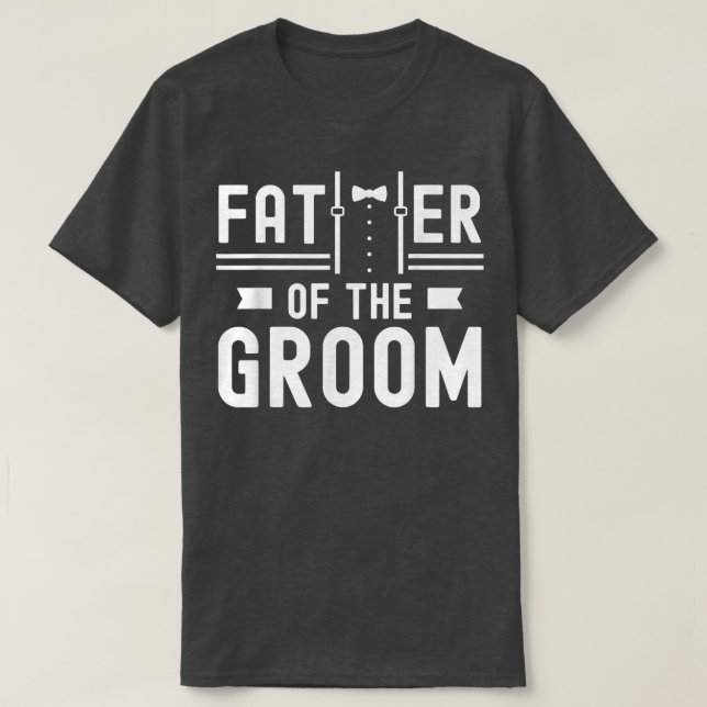 T-shirt Le Père De La Groom Dit Mariage Du Bachelor Party (Design devant)