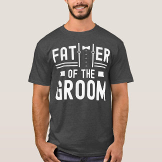 T-shirt Le Père De La Groom Dit Mariage Du Bachelor Party