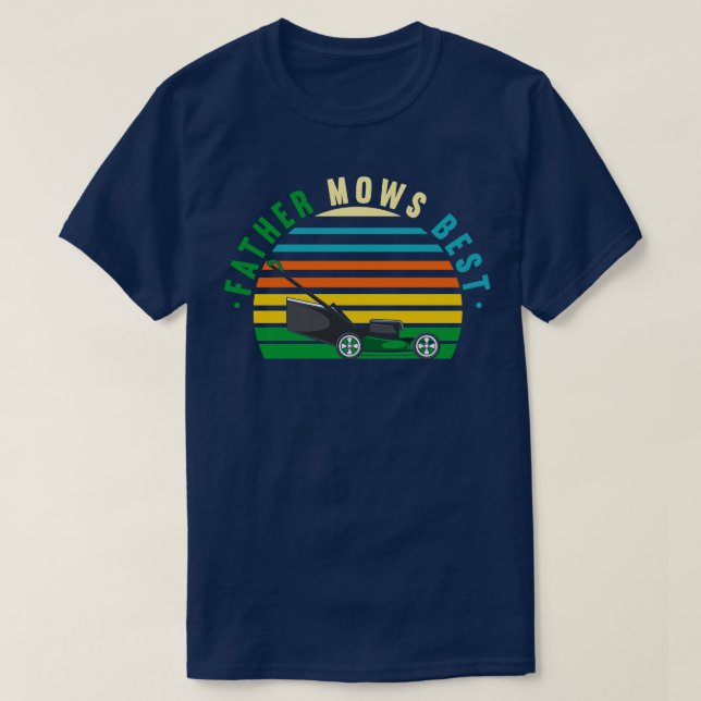 T-shirt Le père de la tondeuse de pelouse Mows Meilleur 2 (Design devant)