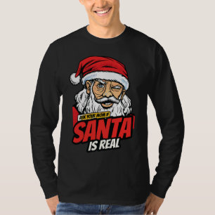 T-shirt Le Père Noël est Réel – Demandez à Votre Maman Pop
