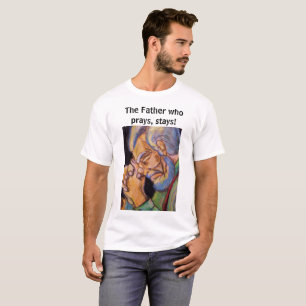 T-SHIRT LE PÈRE QUI PRIE, RESTE T